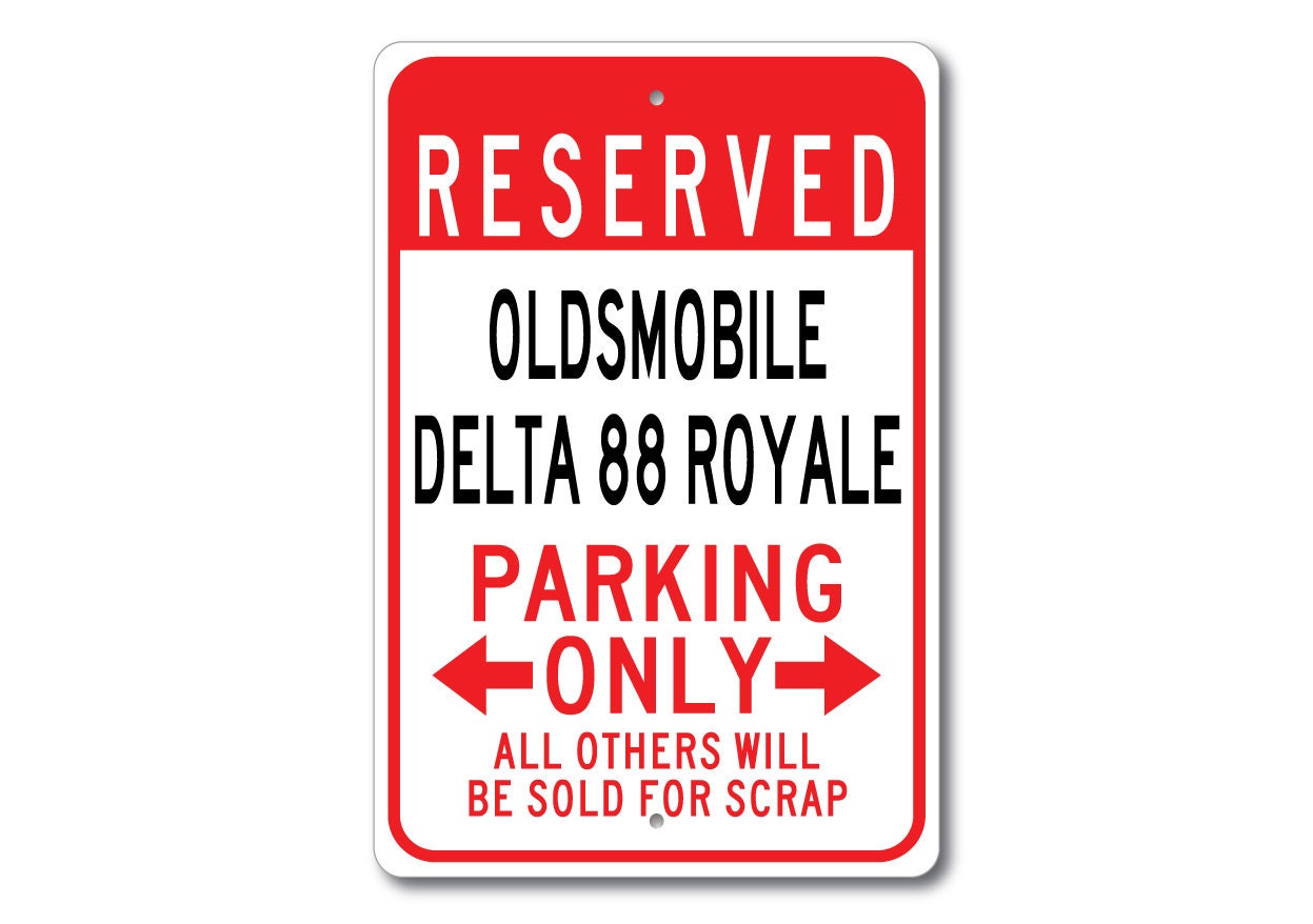 Oldsmobile Delta 88 Royale Parking Sign, Delta 88 Royale Decor ...