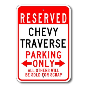 Traverse Parking Sign, Traverse Sign, Chevy Traverse , Traverse Sign, Traverse Car, Traverse, Chevrolet, Metal Chevy Parking Sign