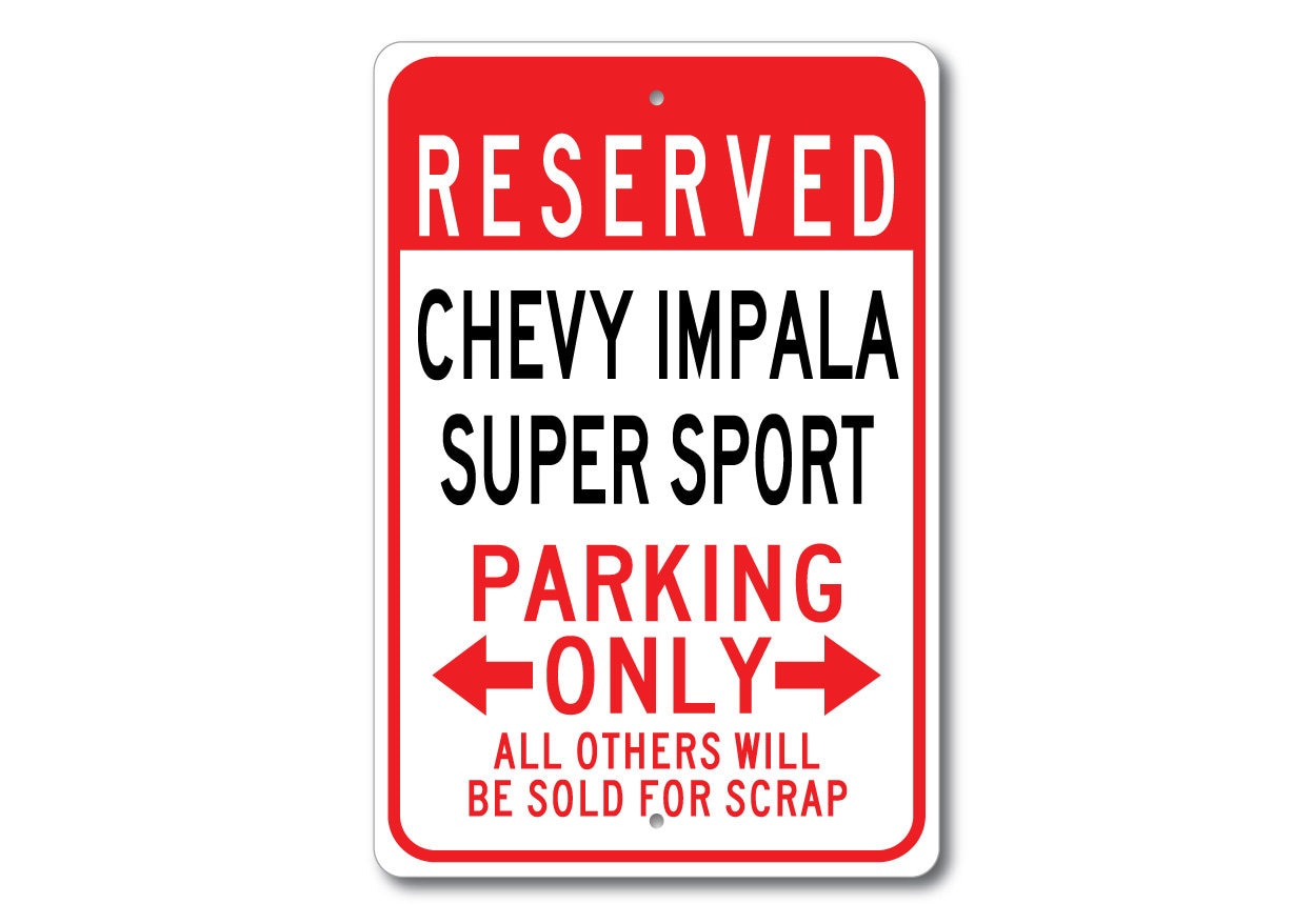 Chevy Impala Super Sport Parking Sign, Impala Super Sport Gift 