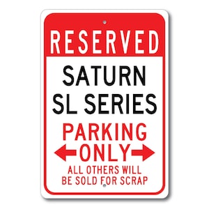 Saturn SL Series Parking Sign, SL Series Sign, SL Series Gift, S L Series Decor, Saturn Garage, Saturn S L Series Sign, Metal Saturn Sign