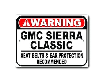 GMC Sierra Classic Segnale di avvertimento, Cinture di sicurezza e protezioni per le orecchie consigliate, Sierra Classic Garage Gift Decor, GMC Sierra Classic Metal Sign