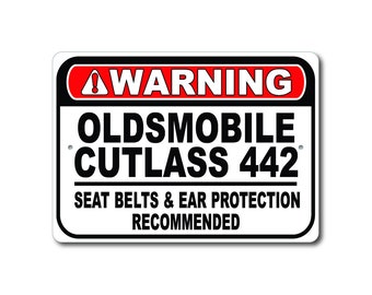 Oldsmobile Cutlass 442 Segnale di avvertimento, cinture di sicurezza e protezione per le orecchie consigliate, Cutlass 442 Garage Decor Gift, Metal Oldsmobile Sign