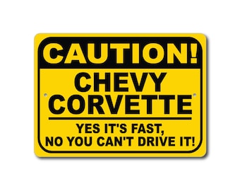 Chevy Corvette Vorsicht Zeichen, Ja es ist schnell, Corvette Zeichen, Corvette Geschenk, Corvette Garage Dekor, Chevy Corvette Zeichen, Metall Chevrolet Zeichen