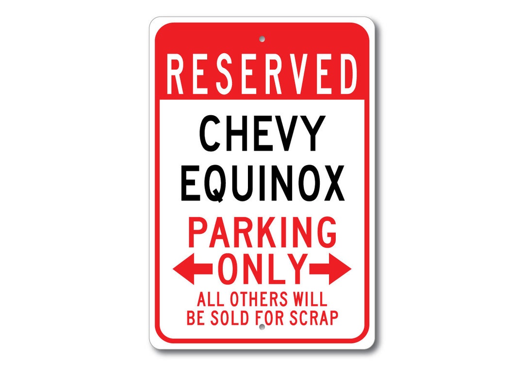 Equinox Parking Sign, Equinox Sign, Chevy Equinox , Equinox Sign