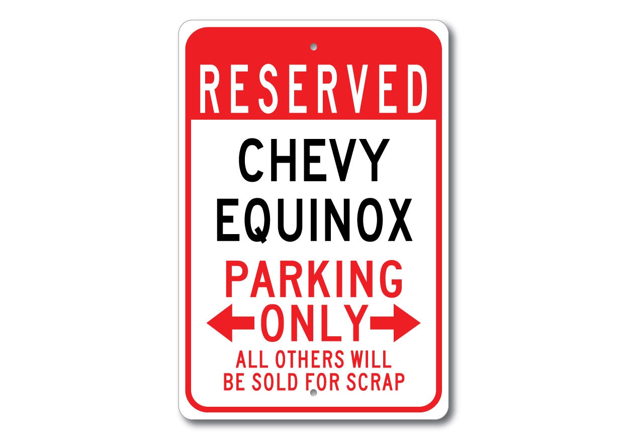Equinox Parking Sign, Equinox Sign, Chevy Equinox , Equinox Sign