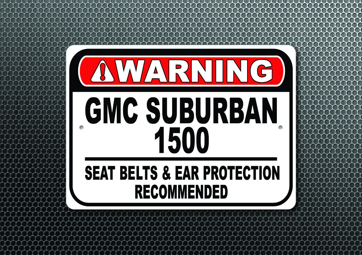 GMC Suburban 1500 Warning Sign, Seat Belts and Ear Protection ...