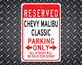 Chevy Malibu Classic Parking Sign, Malibu Classic Gift, Malibu