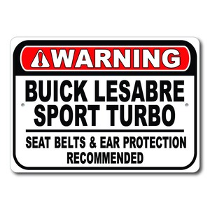 Buick Lesabre Sport Turbo Warnschild, Sicherheitsgurte und Gehörschutz empfohlen, Lesabre Sport Turbo Garage Dekor Geschenk, Buick Metallschild