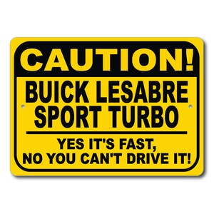 Buick Lesabre Sport Turbo Warnschild, Ja es ist schnell, Lesabre Sport Turbo Garage Dekor, Buick Lesabre Sport Turbo Schild, Metal Buick Schild