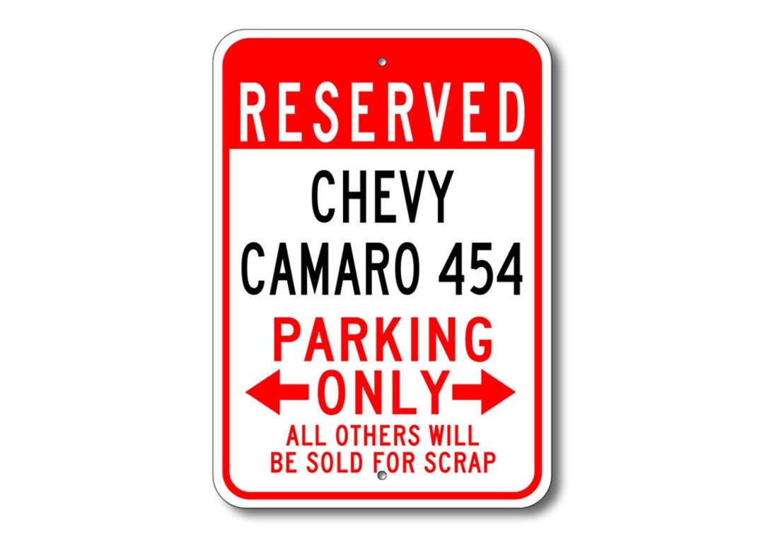 Camaro 454 Parking Sign, Camaro 454 Signs, Chevy Camaro 454 , Camaro ...