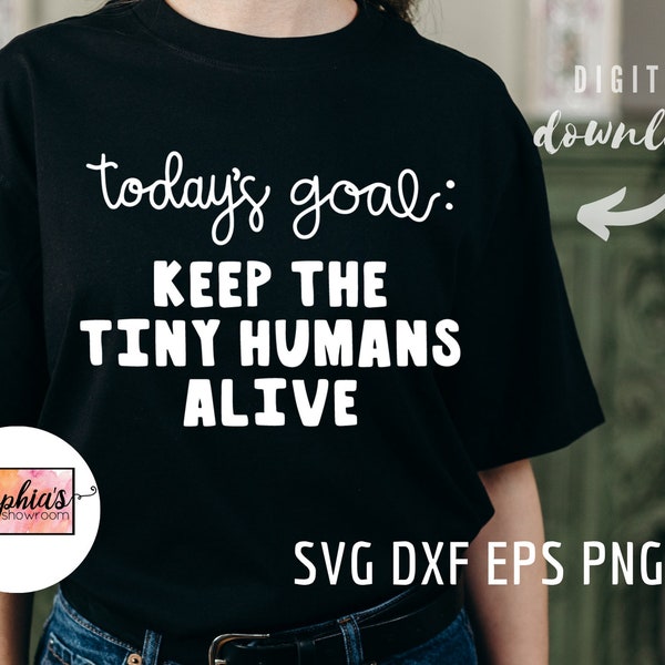 Mom svg, teacher svg, png, dxf, esp, keep the tiny humans alive svg, cut file, mom life, back to school svg, first day of school, cricut