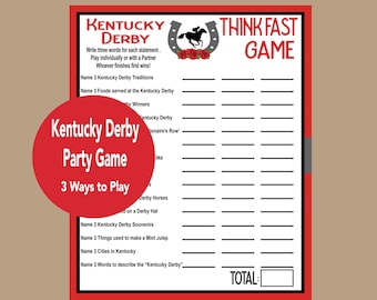 May include: A printable Kentucky Derby party game with instructions to write three words for each statement. The game includes a list of topics related to the Kentucky Derby, such as traditions, foods, and winners. The game is titled "Think Fast Game" and has a total score section.