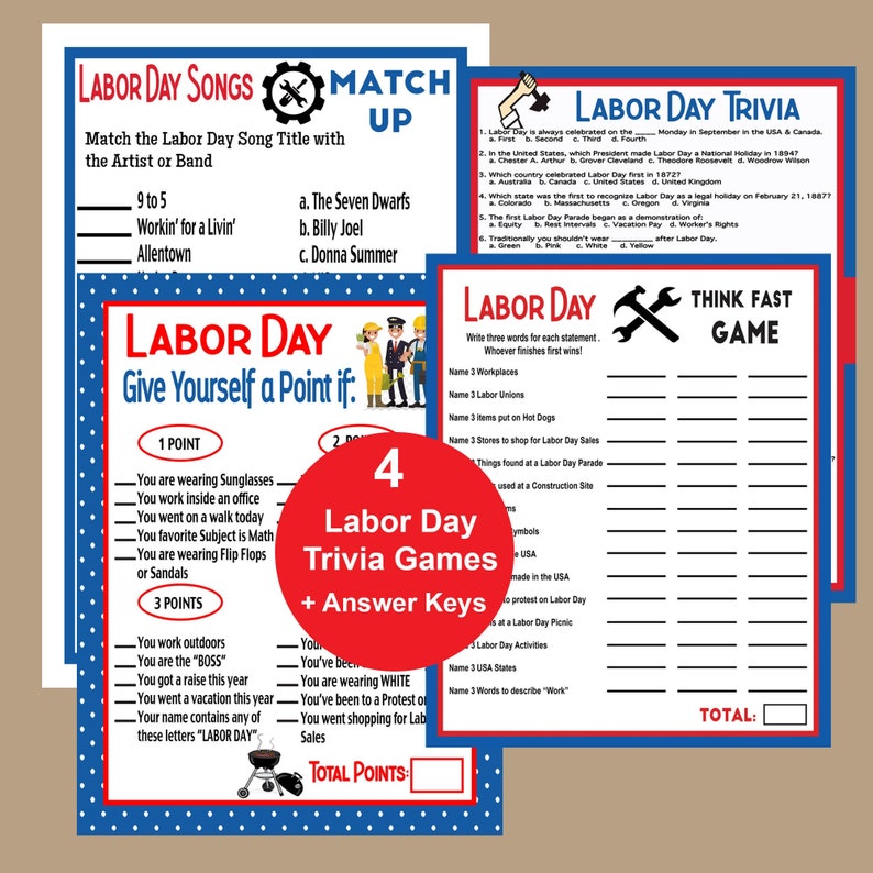 May include: Four printable Labor Day trivia games with answer keys. The games include a "Think Fast" game, a "Match Up" game, and two "Give Yourself a Point If" games. The games are designed to be played at a Labor Day party or gathering.