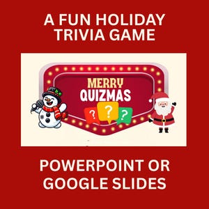 May include: A holiday trivia game graphic with the text "A FUN HOLIDAY TRIVIA GAME". The image features a snowman with a microphone, Santa Claus, and a "MERRY QUIZMAS" sign with question mark speech bubbles. The text "POWERPOINT OR GOOGLE SLIDES" is also included.
