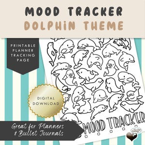 May include: A printable mood tracker page featuring a dolphin theme with numerous black and white line art illustrations of dolphins. The page includes the text MOOD TRACKER, DIGITAL DOWNLOAD, and PRINTABLE PLANNER TRACKING PAGE.