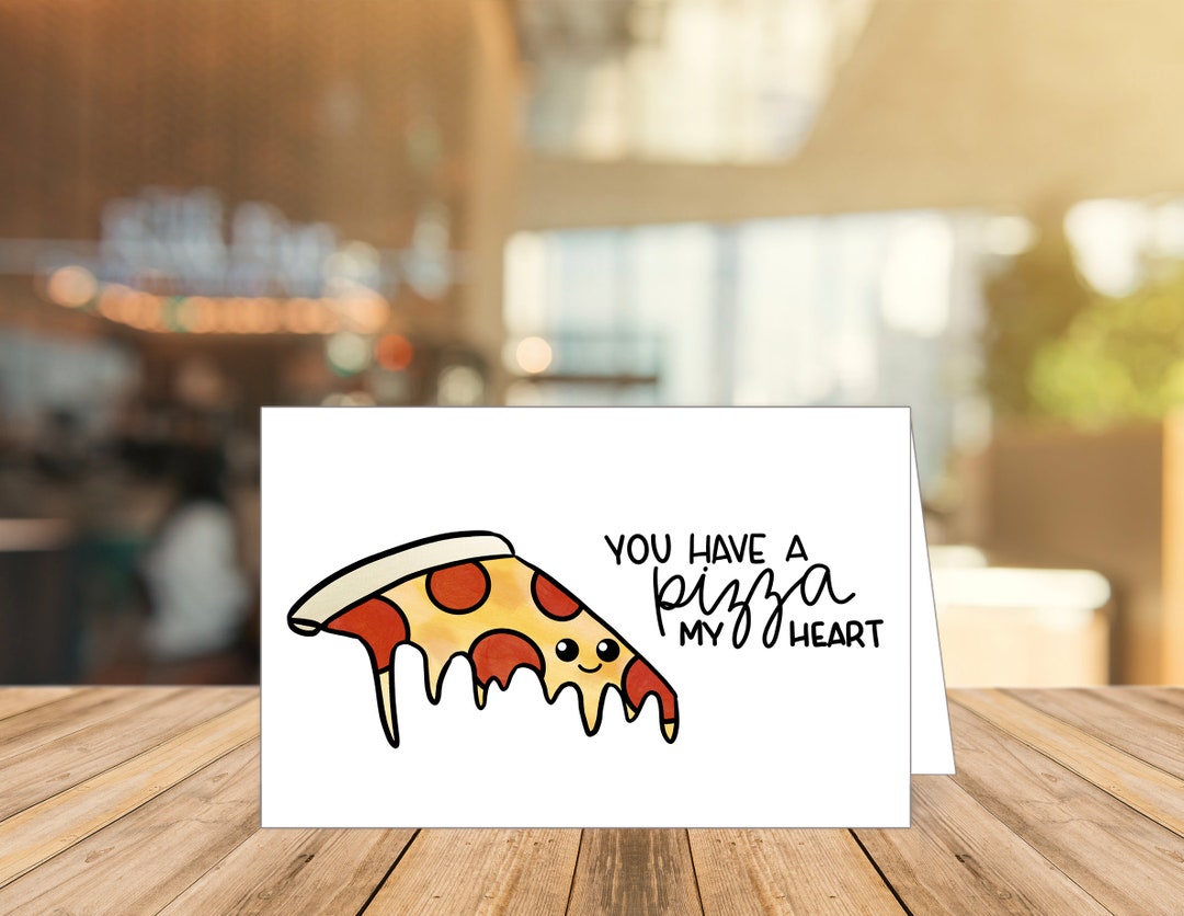 PRINTABLE CARD You Have A Pizza My Heart Etsy