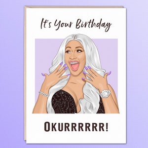 Greeting Card Cardi B Okurrr InspiredHappy Birthday Card