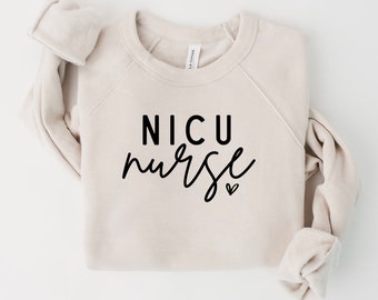 NICU nurse Sweatshirt - NICU Nurse Tshirt - NICU Nurse Gift - hospital nurse sweatshirt - newborn nurse present - Bella Canvas Sweatshirt