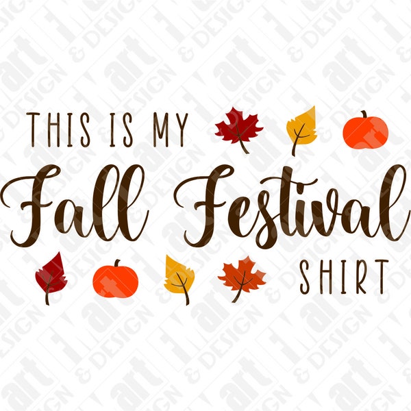 SVG DXF PNG This Is My Fall Festival Shirt Instant Download