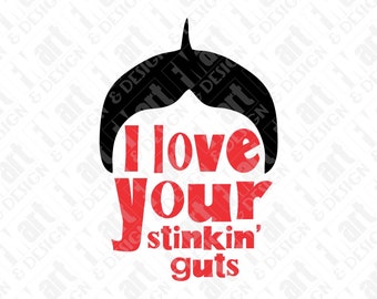 SVG DXF PNG I Love Your Stinkin Guts Alfalfa Instant Download