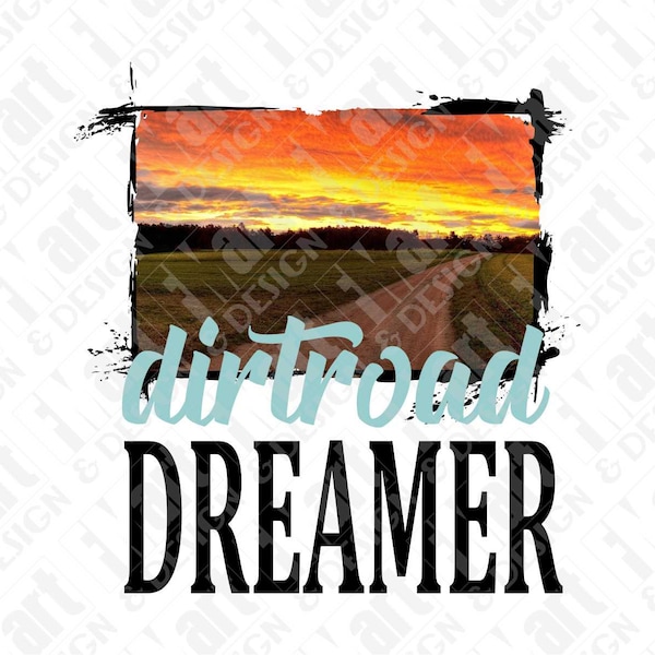 PNG TIF JPG Dirt Road Dreamer Southern Country Back Road Sunset Sublimation Printed Transfer Instant Download