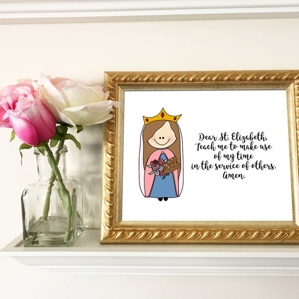 St. Elizabeth of Hungary Catholic Quote, Catholic Print, Baptism First Communion Confirmation gift digital download Catholic Printable Saint