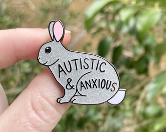 Autistic and Anxious Rabbit Hard Enamel Pin