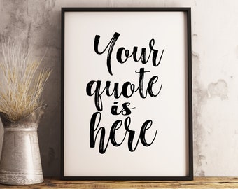 Custom Quote Print, Printable Customised Quotes Digital Art