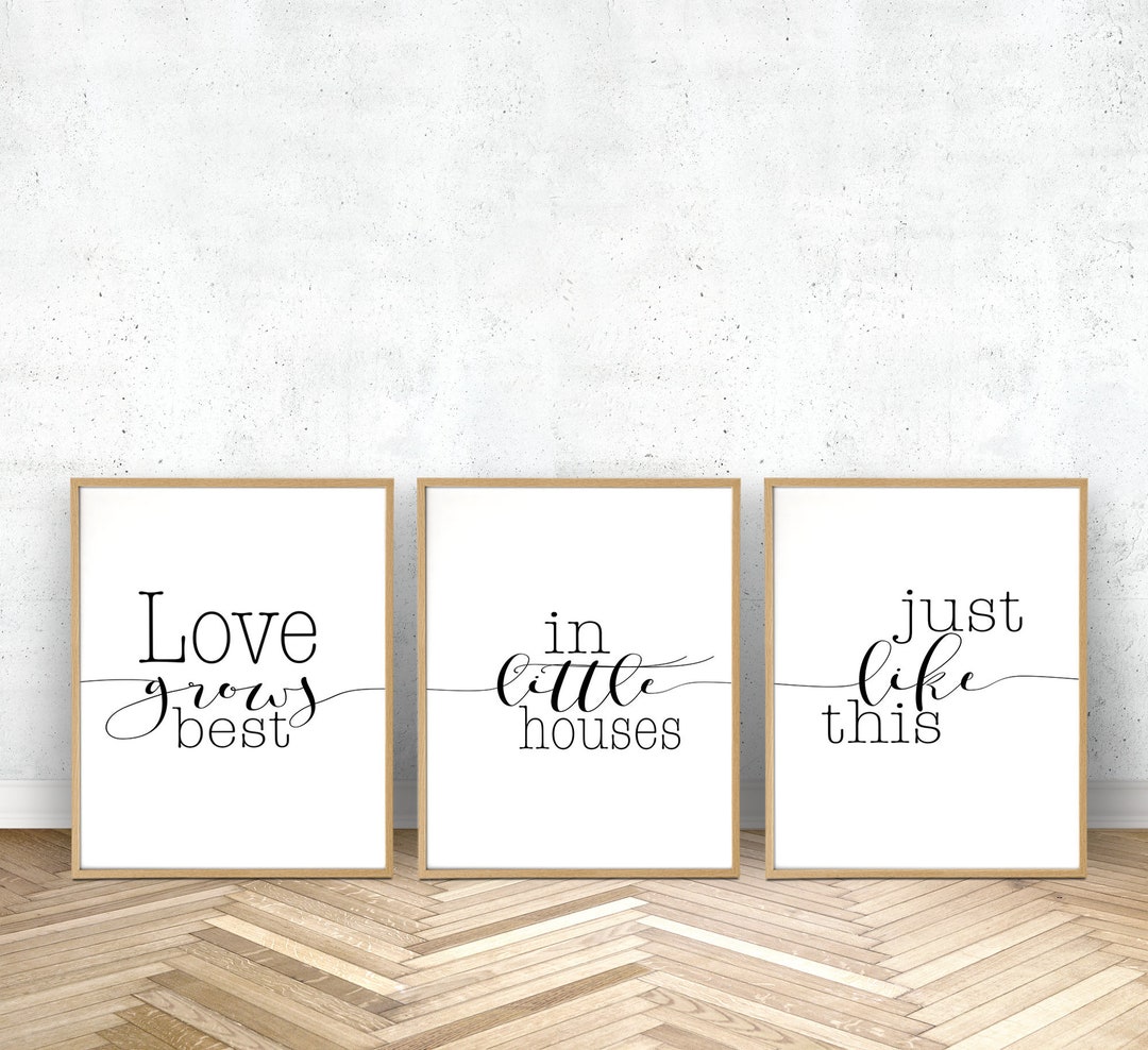 Love Grows Best in Little Houses Set of 3 Prints Printable, Monochrome ...