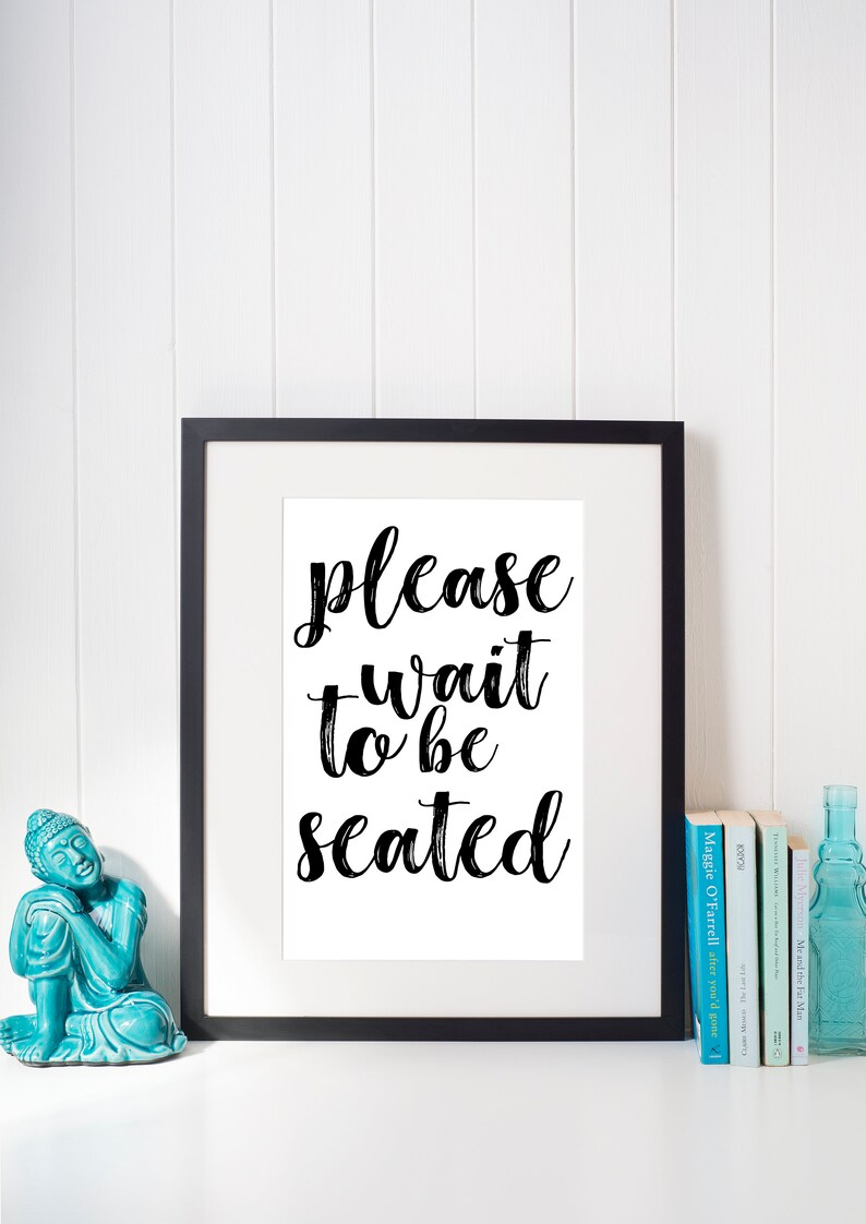 Please Wait to Be Seated Funny Bathroom Wall Art Printable - Etsy