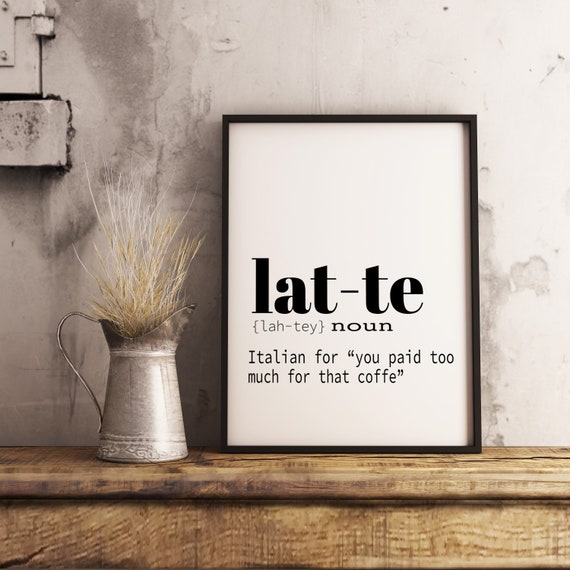 Funny Latte Definition Quote Printable Kitchen Wall Print Etsy