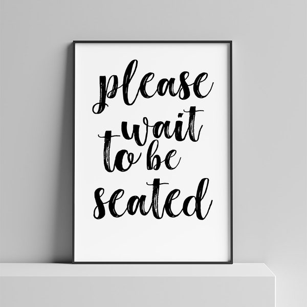 Wait to Be Seated - Etsy