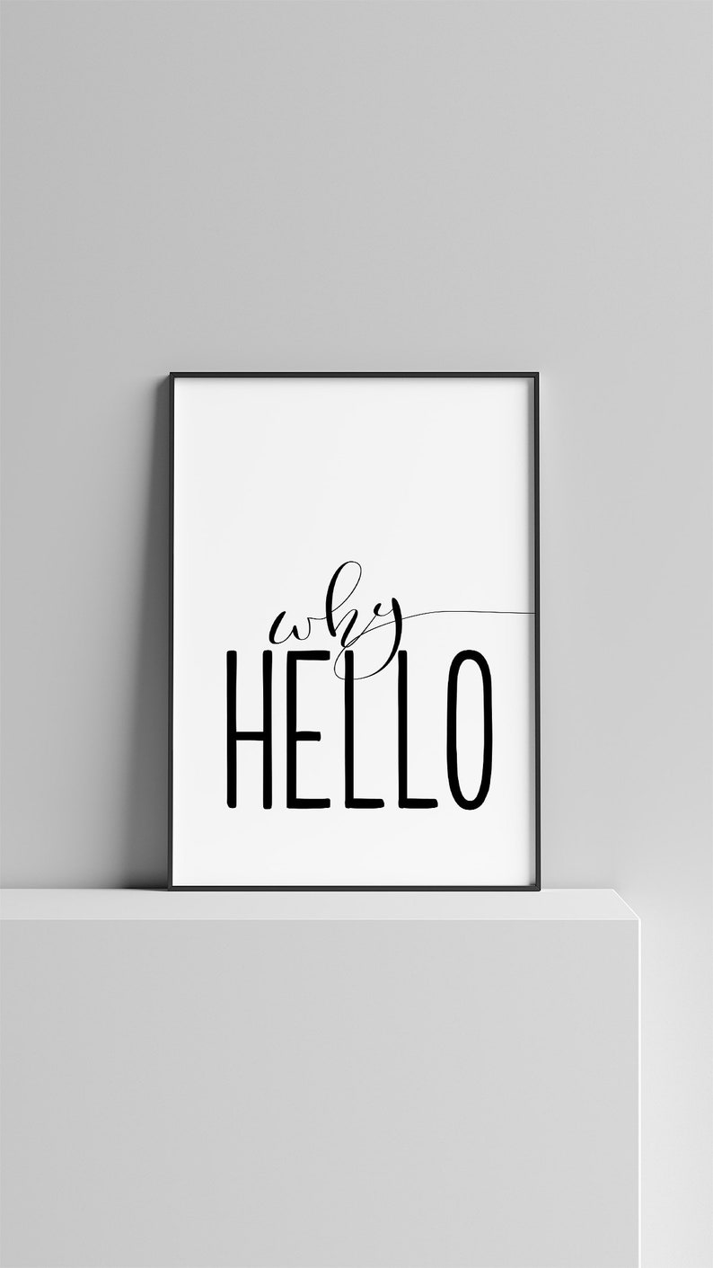 Why Hello Print Printable Wall Art Office Decor Hello Sign Etsy