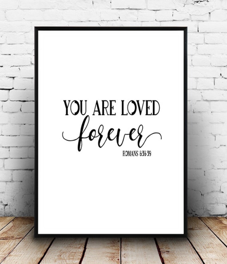 Printable Bible Verse Romans 83839 You Are Loved Forever Etsy