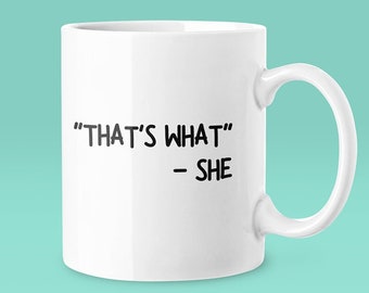 The Office Thats What She Said Mug The Office Coffee Mug  funny coffee mug for office, coworker gift ideas, coffee mug for work