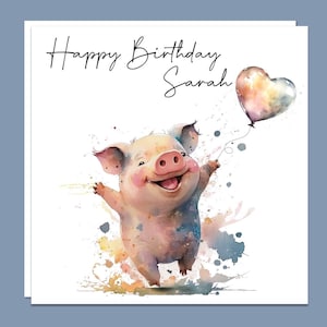 Happy Birthday cute pig Greeting Card. Can be personalised, handmade unique card for him, card for her, kids Birthday Card.