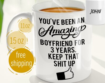 Funny 3rd Anniversary gift for Boyfriend, 3 year anniversary gift for him, Personalized/Custom Name Boyfriend Gift Coffee Mug/Cup from girl