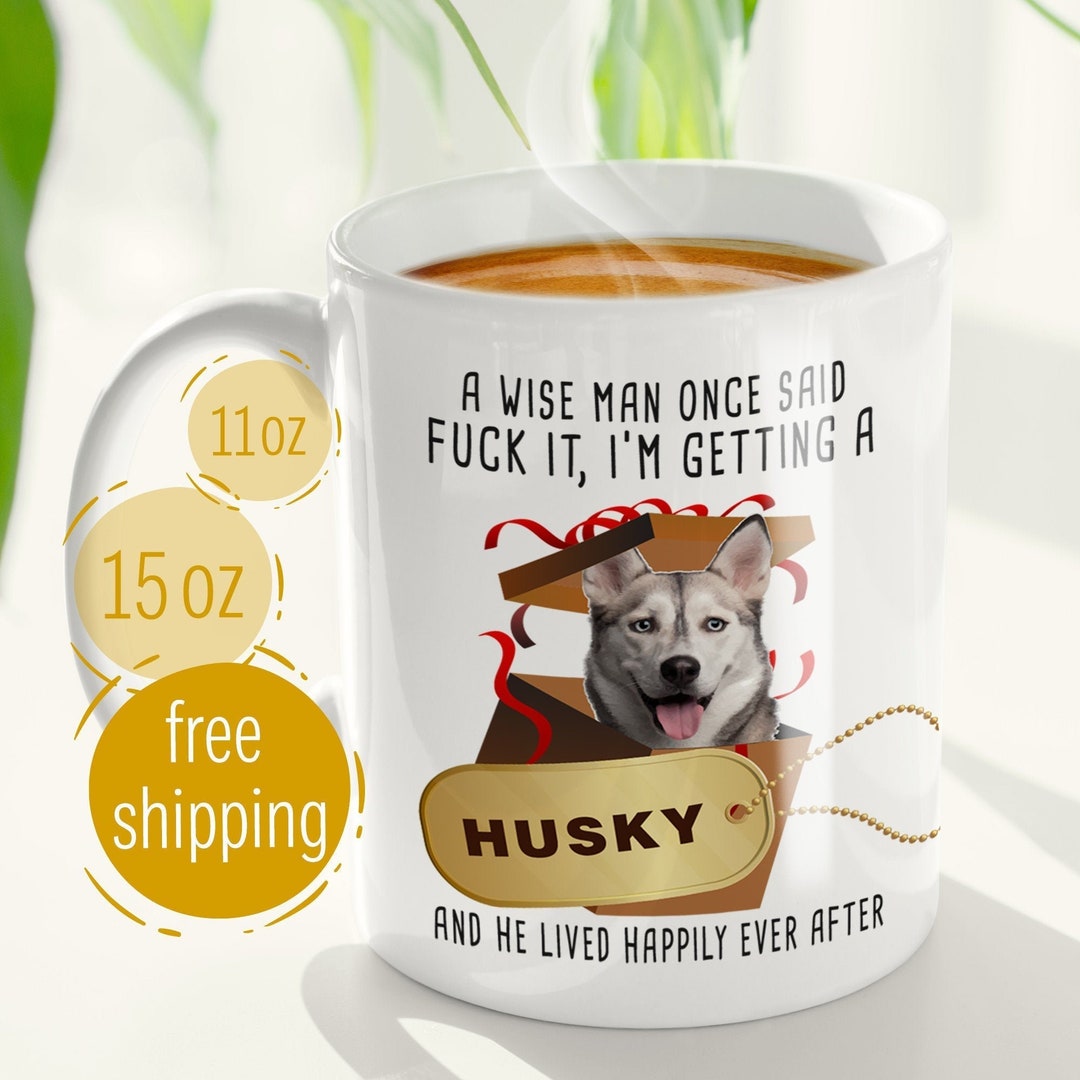 HUSKY Coffee Mug/coffee Cup, Gift for a Husky Dog Mom/husky Mama, Husky