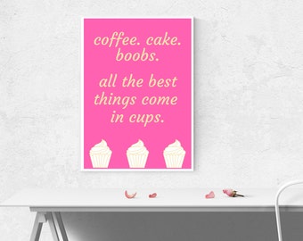 Printable Inspirational Coffee & Cakes Quote, Printable Quotes, Printable Art, Wall Art, Birthday Gift, Gift for Her, Favours, Kitchen