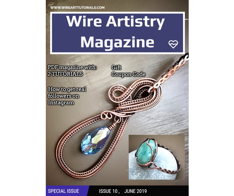 Wire Artistry Tutorial Magazine Issue 10 June 2019, instant download, 2