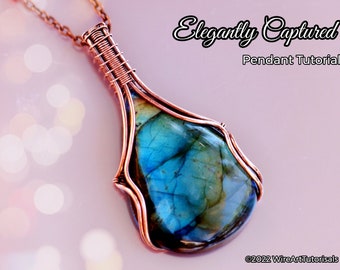 WireArtTutorials Elegantly Captured cabochon pendant tutorial,wire wrap pattern, DIY jewellery making, weaving, wrapping, wire art tutorials