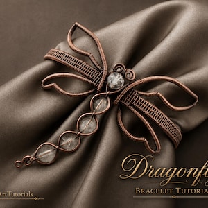 May include: A copper wire-wrapped bracelet shaped like a dragonfly, featuring four intricate wings and a long tail set with five clear, round beads. The text "Dragonfly BRACELET TUTORIAL" and "©WireArtTutorials" is visible on the image.