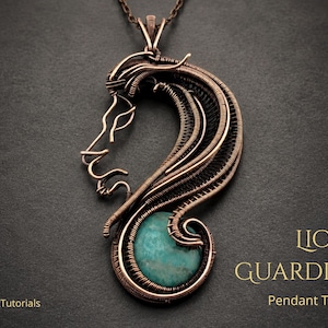 May include: A copper wire-wrapped pendant featuring a stylized lion head profile with a flowing mane and a round, teal-colored gemstone at the base. The text LION'S GUARDIAN Pendant Tutorial and WireArtTutorials is visible on the image.