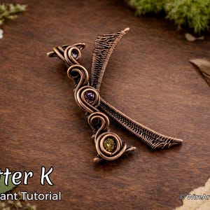 WireArtTutorials Letter K pendant wire wrap tutorial, weaving pattern, DIY jewelry, crystal jewellery making, weaving, wire art tutorials