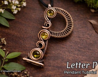 Tutorial de arte em arame para pingente com a letra P, padrão de tecelagem, joias DIY, confecção de joias com cristais, tecelagem, tutoriais de arte em arame