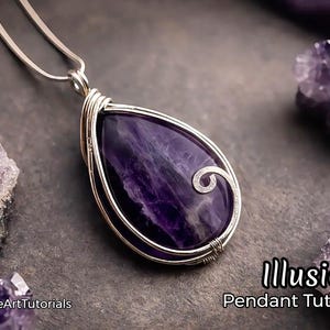 May include: A teardrop-shaped pendant with a polished, deep purple stone, encased in a silver wire frame. The pendant hangs from a silver chain. The word "Illusion" and "Pendant Tutorial" are visible in the image.