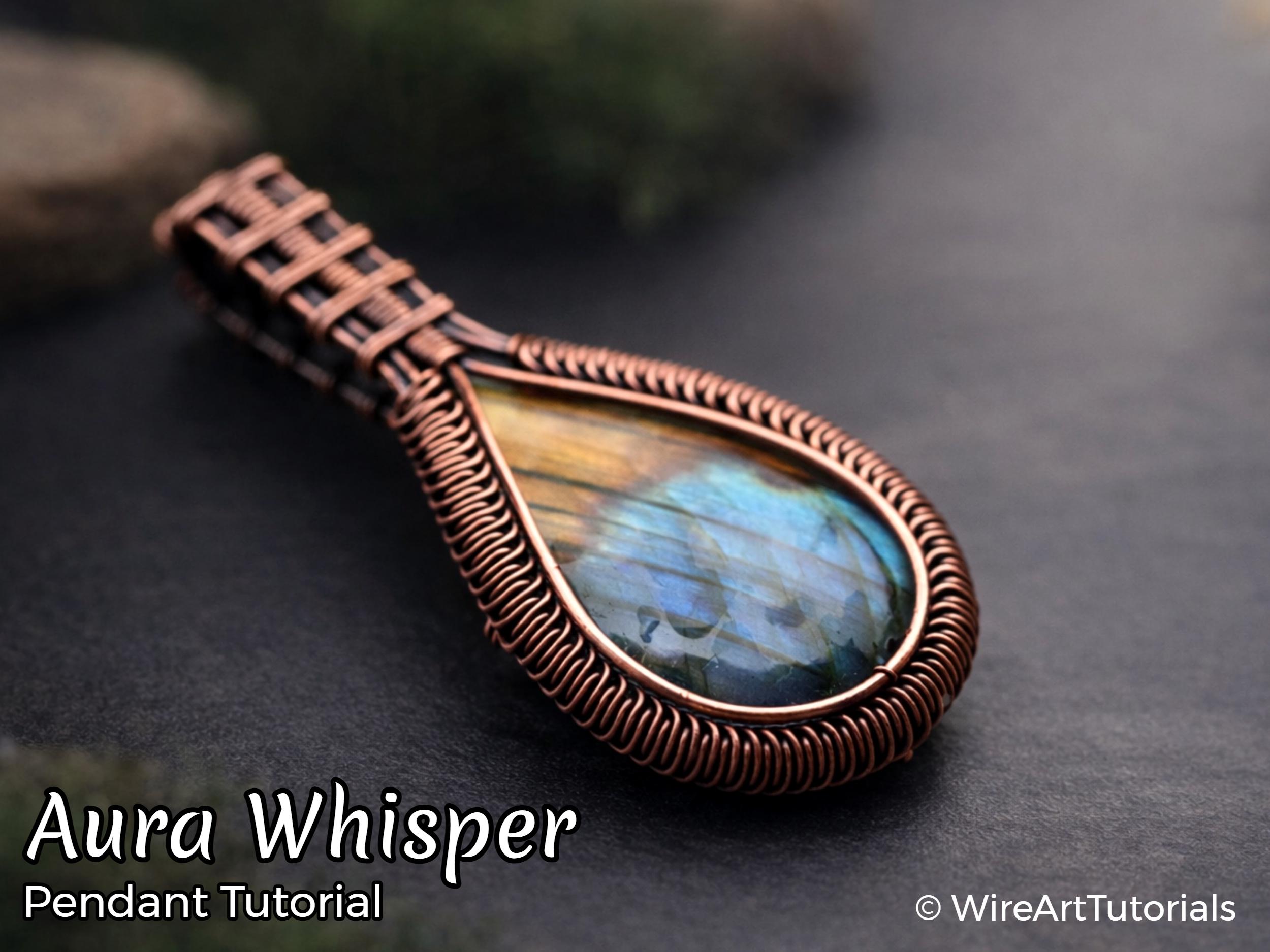 Wirearttutorials Aura Whisper Cabochon Pendant Tutorial, Wire Wrap ...