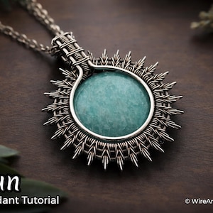 WireArtTutorials 太陽ペンダントワイヤーラップチュートリアル、ワイヤーラッピングパターン、DIYジュエリー、カボションジュエリー作り、ワイヤーウィービングアートチュートリアル