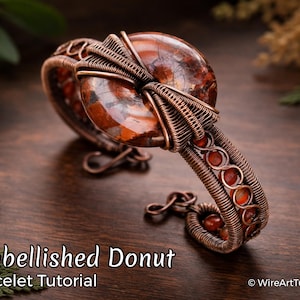 WireArtTutorials Anleitung für verschönerte Donut-Armbänder, Drahtwickel-Anleitung, DIY-Schmuckherstellung, Wickelanleitung, Kupferschmuck