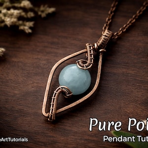 May include: A handcrafted copper pendant with a light blue gemstone, suspended from a delicate chain. The pendant features intricate wire wrapping and is set against a dark wooden background. The text "Pure Poise Pendant Tutorial" is visible.
